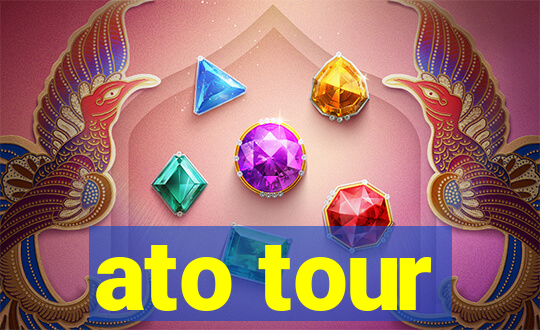 ato tour